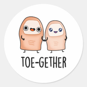 Sticker Rond Toe-gether Funny BIg Toe Pun