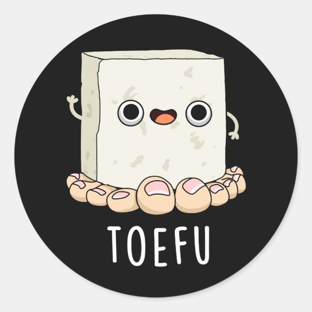 Sticker Rond ToeFu Funny Tofu Pun Dark BG (Devant)