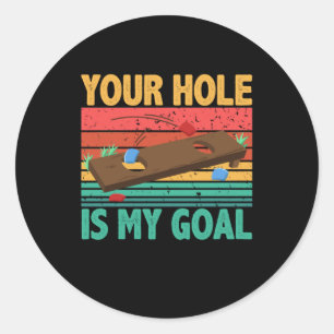 Sticker Rond Ton Trou Est Mon But Cornhole Team Bean Bag Lover