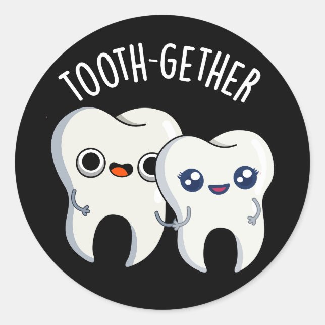 Sticker Rond Tooth-gether Funny Tooth Pun Dark BG (Devant)