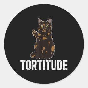 Sticker Rond Tortitude Tortoiseshell Chat propriétaire Tortie A