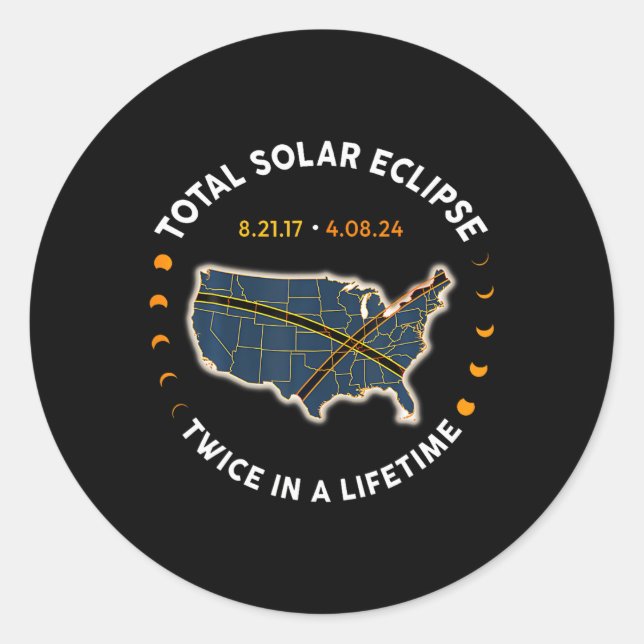 Sticker Rond Total Éclipse Solaire 2024 Deux Fois Dans Une Vie  (Devant)