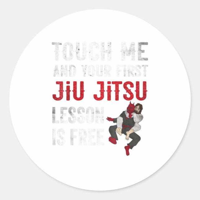 Sticker Rond Touchez-moi et votre première leçon Jiu Jitsu est (Devant)