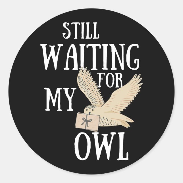 Sticker Rond Toujours en attente de ma chouette drôle de lettre (Devant)