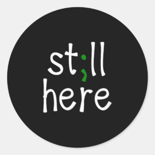 Sticker Rond Toujours là, point-virgule, Sensibilisation à la s