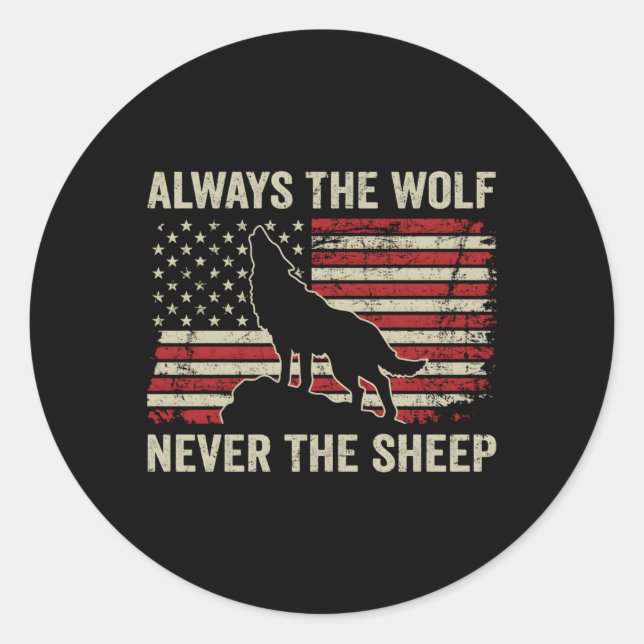 Sticker Rond Toujours Le Loup Jamais Le Mouton Usa Drapeau Sur  (Devant)
