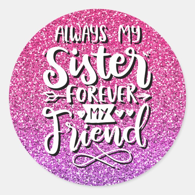 STICKER ROND TOUJOURS MA SOEUR POUR TOUJOURS MA TYPOGRAPHIE AMI (Devant)