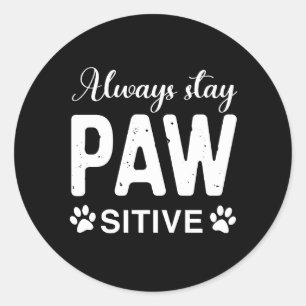 Sticker Rond Toujours rester attentif aux PAW