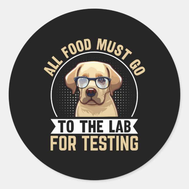 Sticker Rond Tous Les Aliments Doivent Aller Au Laboratoire Pou (Devant)