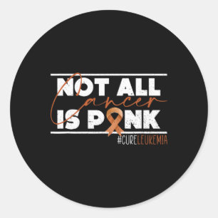 Sticker Rond Tous les cancers ne sont pas rose Leucémie Mois 1