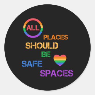 Sticker Rond Tous Les Lieux Devraient Être Des Espaces Sûrs Lgb