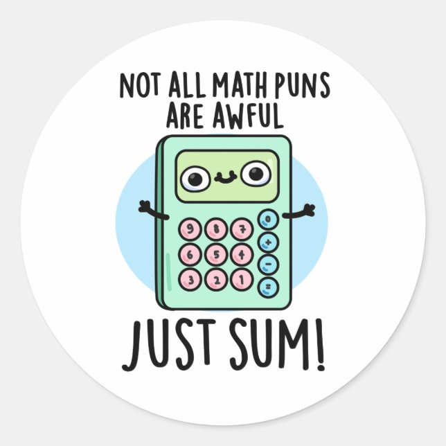 Sticker Rond Tous Les Puns De Maths Ne Sont Pas Douloureux Just (Devant)