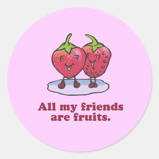STICKER ROND TOUS MES AMIS SONT DES FRUITS (Devant)