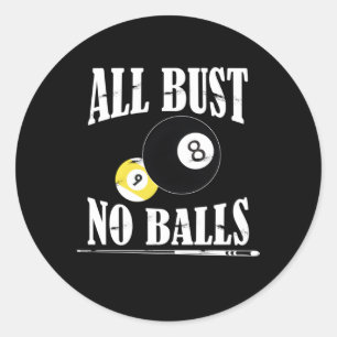 Sticker Rond Tout Bust No Balls Pool Player Billiard 8 Ball Cue