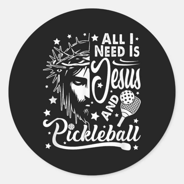 Sticker Rond Tout Ce Dont J'Ai Besoin, C'Est Jésus Et Picklebal (Devant)