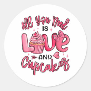 Sticker Rond Tout Ce Dont Vous Avez Besoin, C'Est L'Amour Et Un