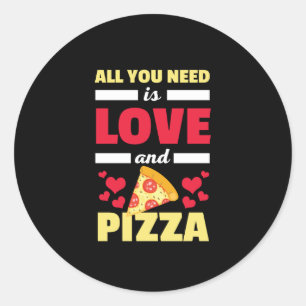 Sticker Rond Tout Ce Dont Vous Avez Besoin Est L'Amour Et La Pi