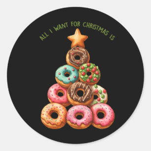 Sticker Rond Tout Ce Que Je Veux Pour Noël, C'Est Des Donuts Xm