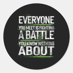 Sticker Rond Tout Ce Que Vous Rencontrez Combat Une Bataille Qu