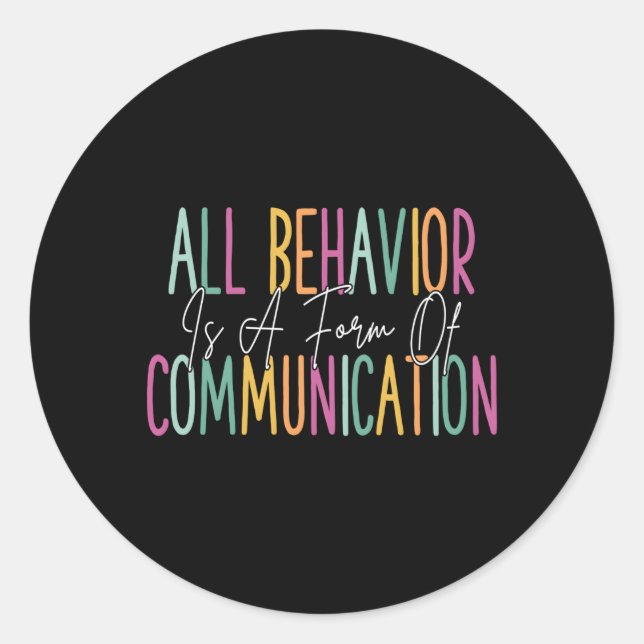 Sticker Rond Tout Comportement Est Une Forme De Communication A (Devant)