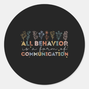 Sticker Rond Tout Comportement Est Une Forme De Communication A