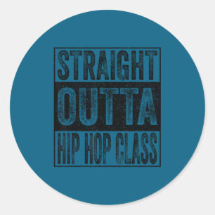Sticker Rond Tout droit sorti du cours d'hip hop promotion 2026