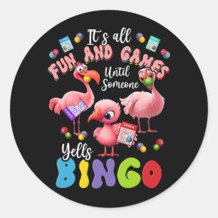 Sticker Rond Tout est amusant et jeux jusqu'à ce que quelqu'un 