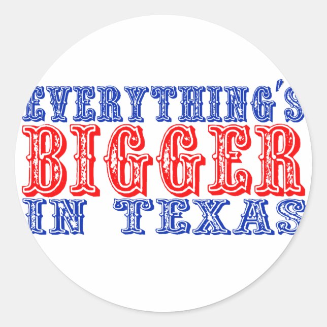 Sticker Rond Tout est plus grand au Texas