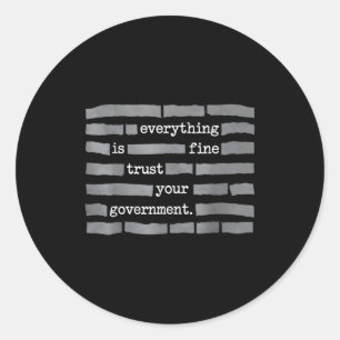 Sticker Rond Tout va bien faites confiance à votre gouvernement