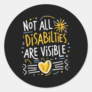 Sticker Rond Toutes les déficiences ne sont pas visibles cachée