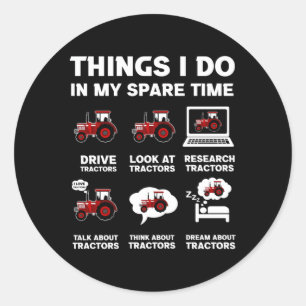 Sticker Rond Tracteurs 6 Ce Que Je Fais Dans Mon Tracteur De Te