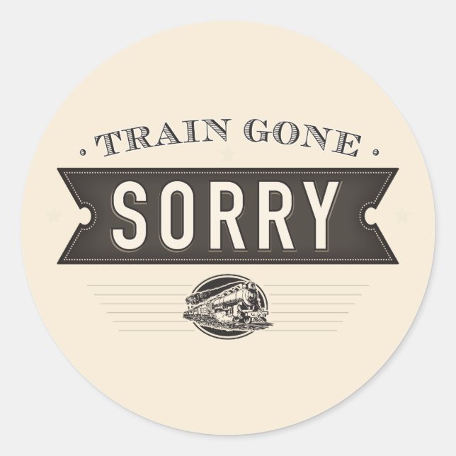 Sticker Rond Train, désolé. (Devant)