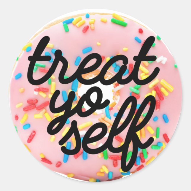 Sticker Rond Traitez-vous vous-même (Devant)