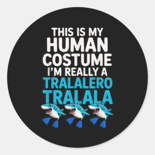 Sticker Rond Tralalero Tralala Costume humain Mème drôle Hallow