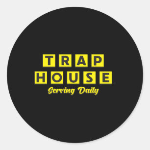 Sticker Rond Trap House Serving Daily