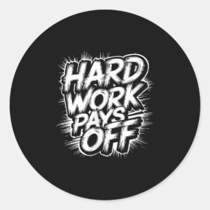 Sticker Rond Travail dur - Citation Motivationnelle