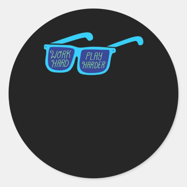 Sticker Rond Travaille dur Jouer si dur (Devant)