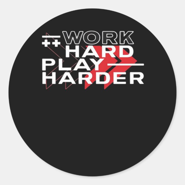Sticker Rond Travailler dur Jouer Dur Motivationnel Jeu Hustant (Devant)