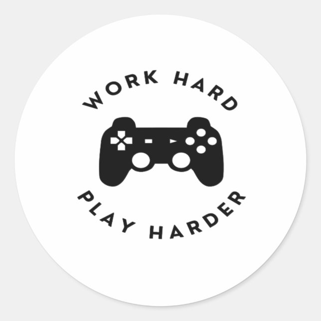 Sticker Rond Travailler dur Jouer si dur Design classique (Devant)