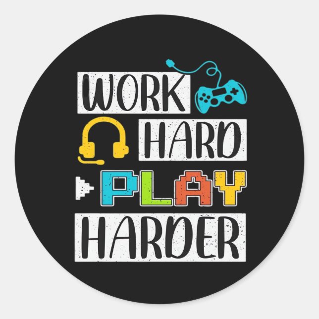Sticker Rond Travailler dur Jouer si dur Drôle et Trending Quot (Devant)