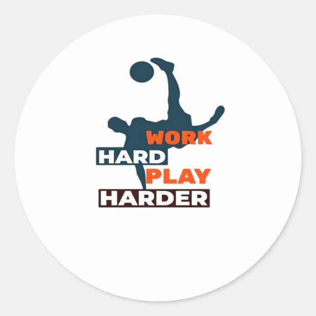 Sticker Rond Travailler dur Jouer si dur joueur de football cla (Devant)