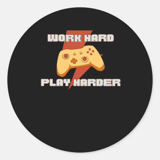 Sticker Rond Travailler dur Jouer si dur mème Citation (Devant)