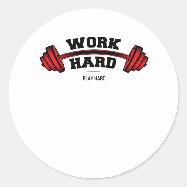 Sticker Rond Travailler dur Jouer si dur pour les travailleurs  (Devant)