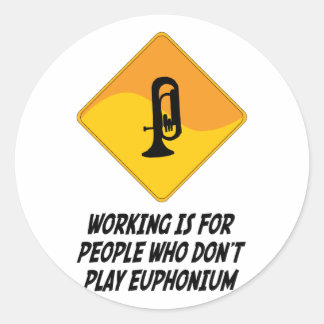 Sticker Rond Travailler est pour les gens qui ne jouent pas à l