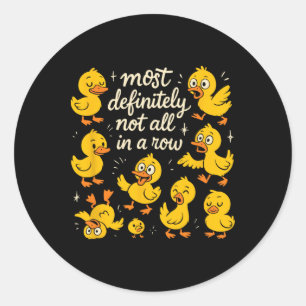 Sticker Rond Très certainement pas tous dans une rangée Funny D