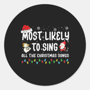 Sticker Rond Très Probable De Chanter Toutes Les Chansons De No