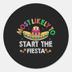 Sticker Rond Très Probable De Commencer La Fiesta Sombrero Funn