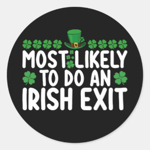Sticker Rond Très Probable de faire une sortie irlandaise St Pa