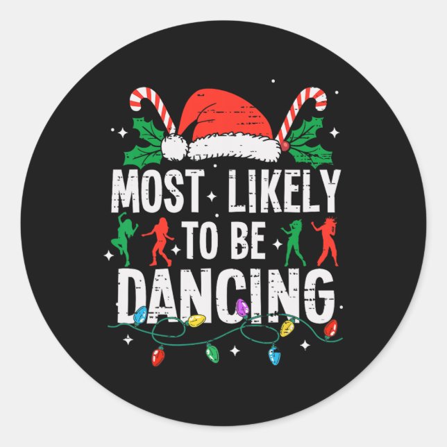 Sticker Rond Très Probablement Danser Danseuse De Noël Drôle X (Devant)