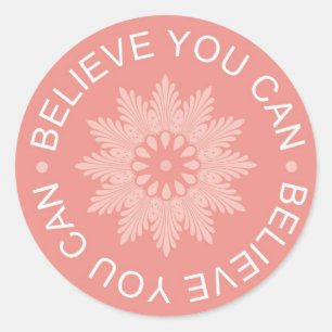 Sticker Rond Trois citations de mot ~Believe vous Can~